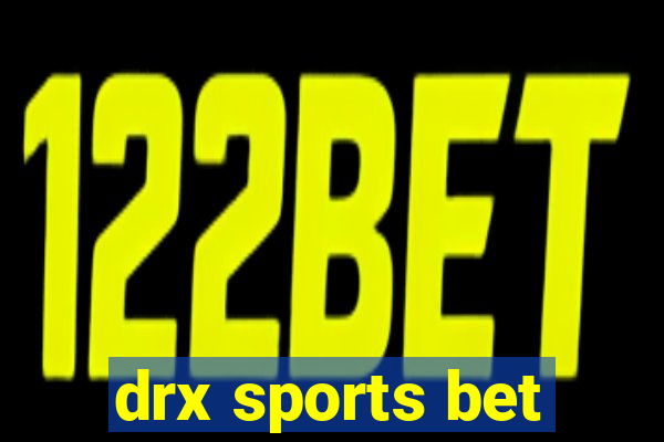 drx sports bet